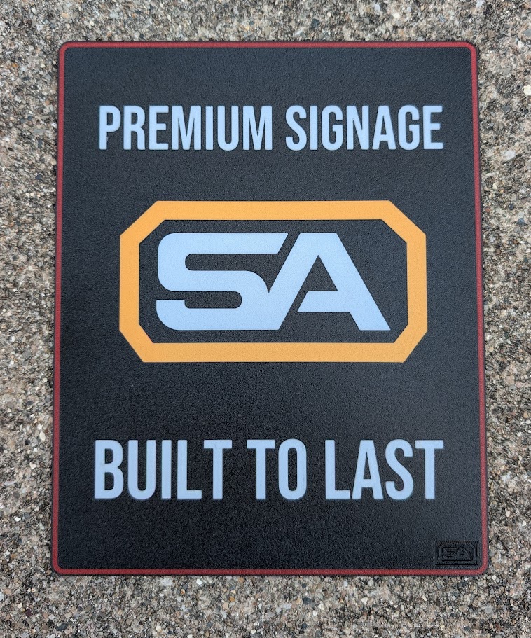 SignAptics Premium Signage sign with SA logo and Built to Last message